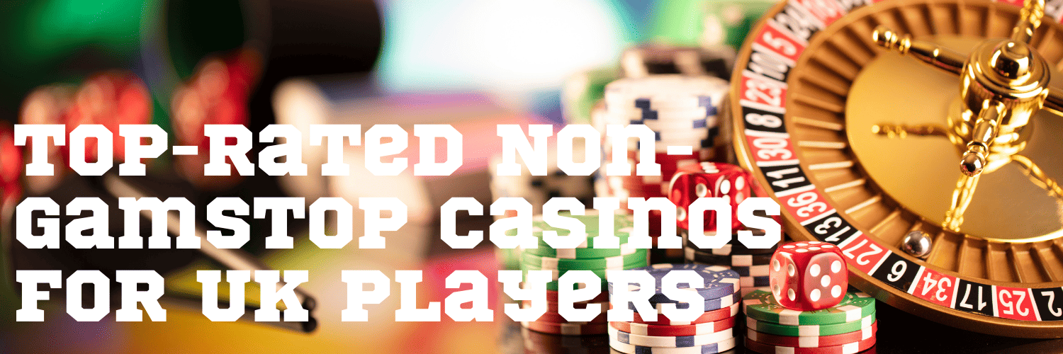 Top Gambling Sites Not on GamStop Find Your Fun Today Top Gambling Sites Not on GamStop Find Your Fun Today